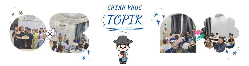 Lộ trình học tiếng Hàn từ con số 0 đến TOPIK 3